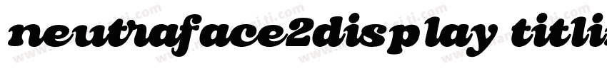 neutraface2display titlin字体转换